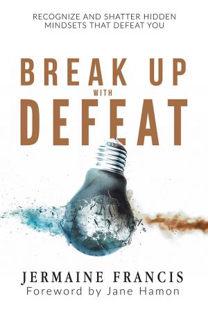 Cover of the book Break up with Defeat by Jean Hulsey