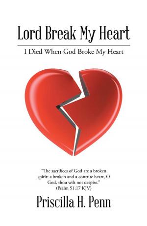Cover of the book Lord Break My Heart by Treeca Yarbrough