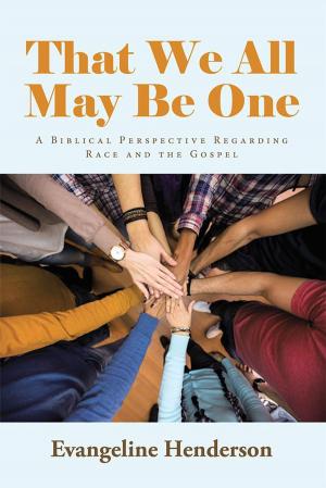 Cover of the book That We All May Be One by Adrian Gonzalez