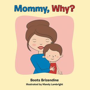 Cover of the book Mommy, Why? by Larry Heth