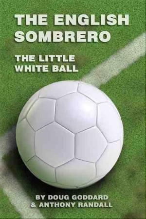 Cover of the book The English Sombrero (Little white ball) by Dani J Caile