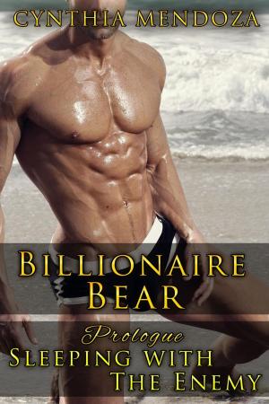 Cover of the book Romance: Billionaire Bear Prologue: Sleeping with The Enemy by Ashley P. Martin