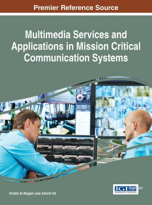 Cover of the book Multimedia Services and Applications in Mission Critical Communication Systems by Yuri P. Pavlov, Rumen D. Andreev