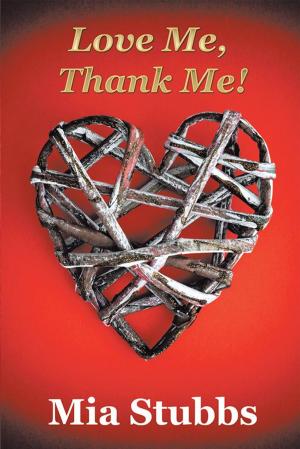 Cover of the book Love Me, Thank Me! by Maud Makoni