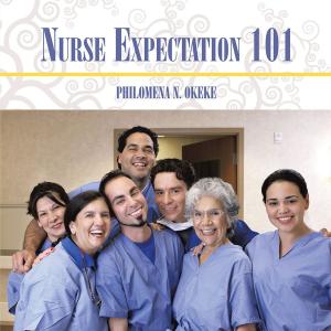 Cover of the book Nurse Expectation 101 by PRAD CHAUDHURI