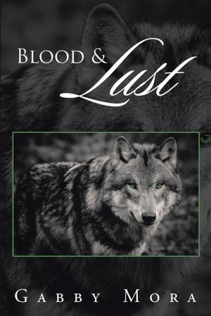 Cover of the book Blood & Lust by Dusty Lee Cress