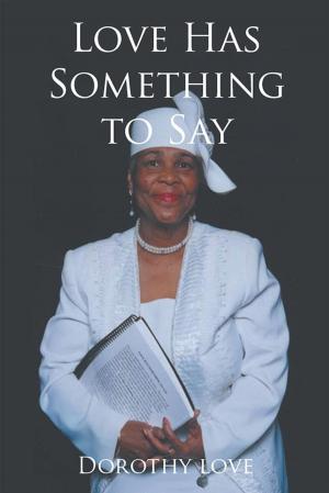 Cover of the book Love Has Something to Say by Roxanne Roberts