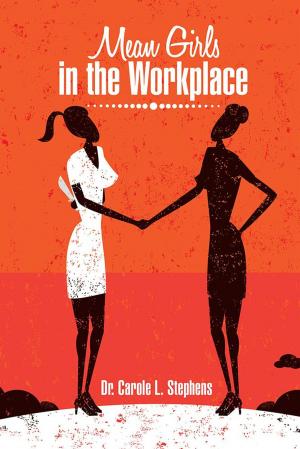 Cover of the book Mean Girls in the Workplace by Dr. David Rabeeya