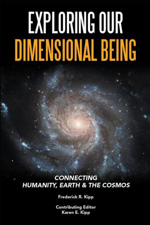 Cover of the book Exploring Our Dimensional Being by William J. Adams