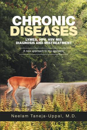 Cover of the book Chronic Diseases - Lymes, Hpv, Hsv Mis-Diagnosis and Mistreatment by Kelly Coleman