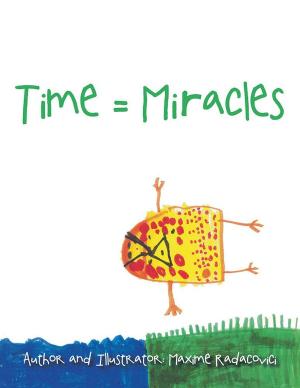 Cover of the book Time = Miracles by Margie J Pittman