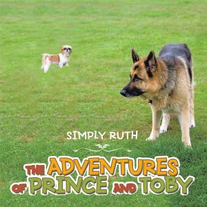 Cover of the book The Adventures of Prince and Toby by Alexandra M. Burckhardt