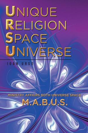 Cover of the book Unique Religion Space Universe by Deane Addison Knapp