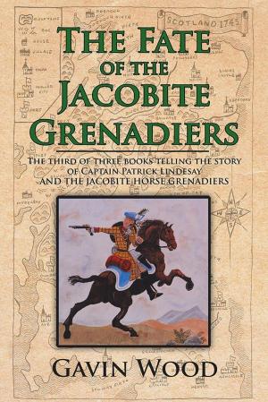 Cover of the book The Fate of the Jacobite Grenadiers by Kristian Maris