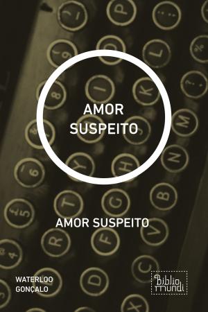 Cover of the book AMOR SUSPEITO by Valdirlen Loyolla