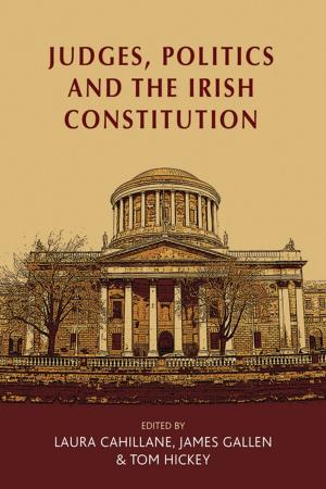 Cover of the book Judges, politics and the Irish Constitution by Matthew C. Augustine