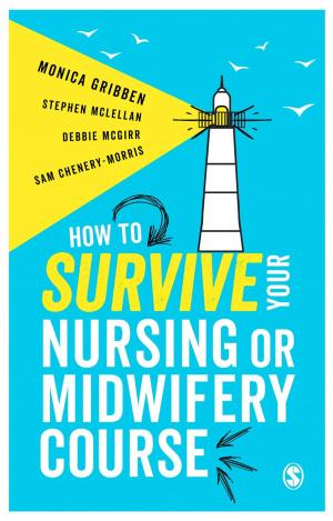 Cover of the book How to Survive your Nursing or Midwifery Course by Professor Mick Cooper