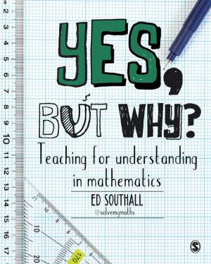 Cover of the book Yes, but why? Teaching for understanding in mathematics by Adam Prus