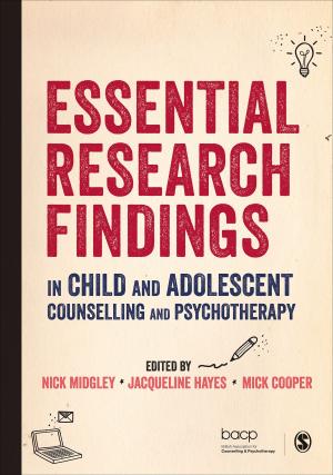 Cover of the book Essential Research Findings in Child and Adolescent Counselling and Psychotherapy by Dr. Philip J. Dewe, Dr Michael P O'Driscoll, Dr. Cary L. Cooper