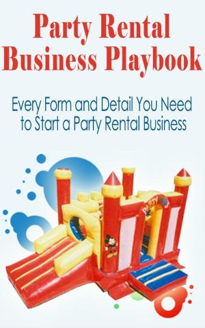 Cover of Party Rental Business Playbook Everything Needed To Start a Moonwalk Business!