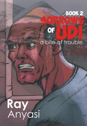 Cover of the book Sorrows of Udi: A Bite of Trouble by Michael DeAngelo