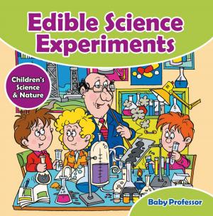 Book cover of Edible Science Experiments - Children's Science & Nature
