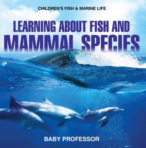 Cover of Learning about Fish and Mammal Species | Children's Fish & Marine Life