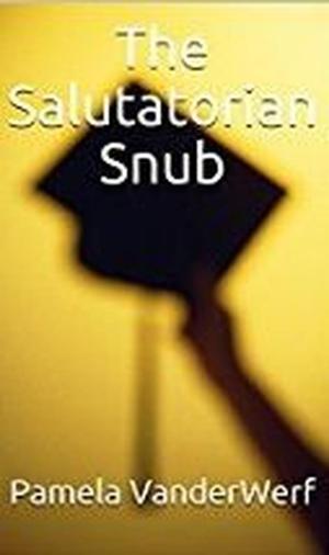 Cover of the book The Salutatorian Snub by Brian David Floyd