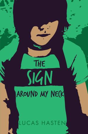 Cover of the book The Sign Around My Neck by Tamara Hart Heiner