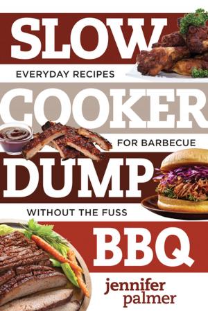 Book cover of Slow Cooker Dump BBQ: Everyday Recipes for Barbecue Without the Fuss (Best Ever)