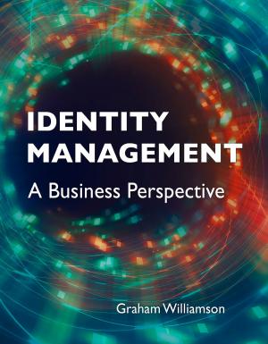 Cover of the book Identity Management: A Business Perspective by Kevin Schroeder