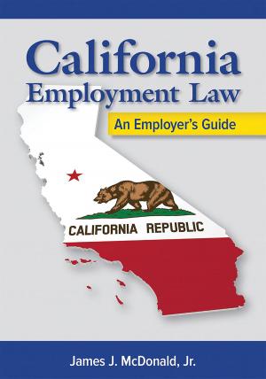Cover of the book California Employment Law: An Employer’s Guide, Revised and Updated by Martin Yate