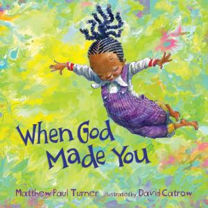 Cover of the book When God Made You by Chris Tomlin