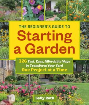 bigCover of the book The Beginner's Guide to Starting a Garden by 