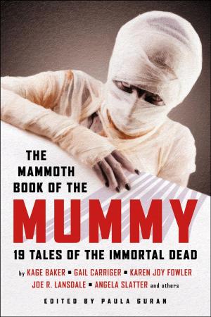 Cover of the book The Mammoth Book of the Mummy by Nadia Bulkin, Richard Gavin, Cassandra Khaw, Mark Morris