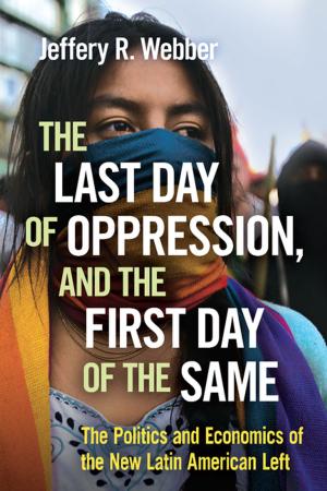 Cover of the book The Last Day of Oppression, and the First Day of the Same by Dave Zirin