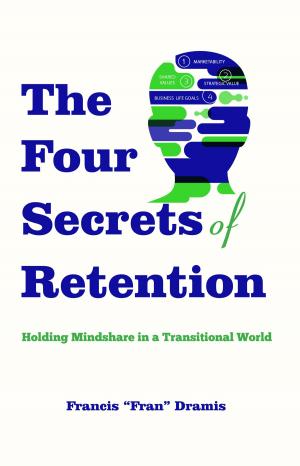 Cover of the book The Four Secrets of Retention by Brigitte “Bee” Buchmann Nahmias, MD
