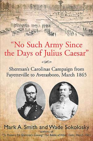 Book cover of "No Such Army Since the Days of Julius Caesar"