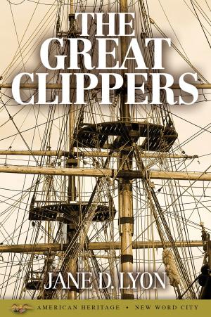 Cover of the book The Great Clippers by Michael R. Beschloss