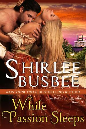 Cover of While Passion Sleeps (The Reluctant Brides Series, Book 3)