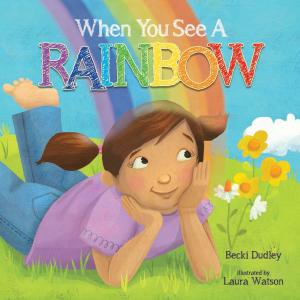 Cover of the book When You See a Rainbow by Mel Tari
