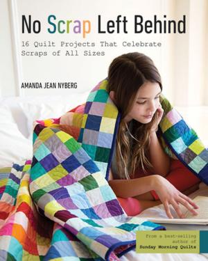 Cover of the book No Scrap Left Behind by Aneela Hoey