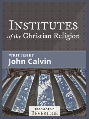 Cover of the book Institutes of the Christian Religion by Cornelius Van Til