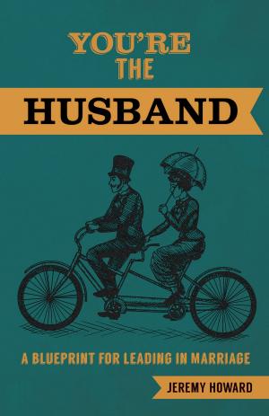 Cover of the book You're the Husband by Christa Gingery Habegger