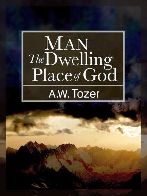Cover of the book Man: The Dwelling Place of God by Andrew Murray