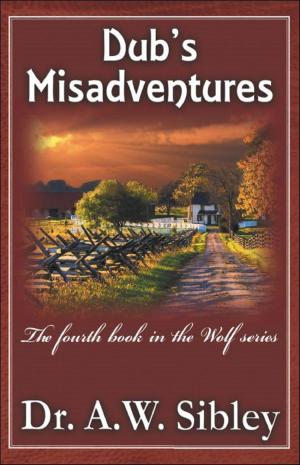 Cover of Dub’s Misadventures: The fourth book in the Wolf series
