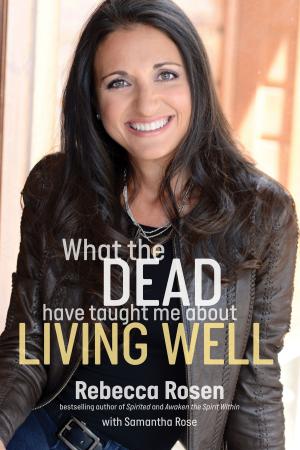 Cover of the book What the Dead Have Taught Me About Living Well by Jerry McDaniel