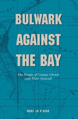 Cover of the book Bulwark Against the Bay by Dan K. Utley, Cynthia J. Beeman