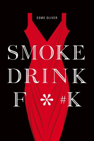 Cover of the book Smoke Drink F*#k by Trinity Blacio
