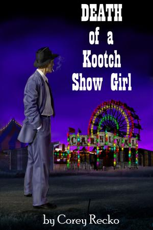 Cover of the book Death of a Kootch Show Girl by Lisanne Harrington